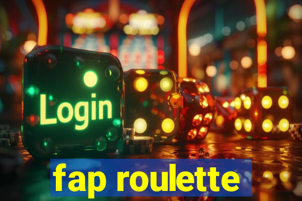 fap roulette